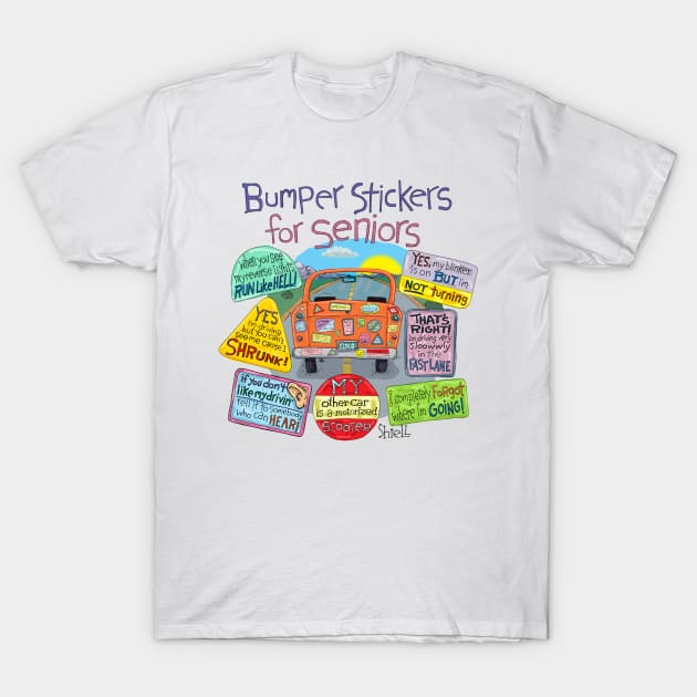 Bumper Stickers for Seniors T-Shirt by macccc8